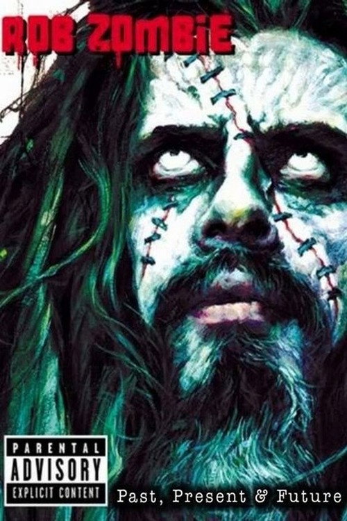 Постер фильма «Rob Zombie: Past, Present & Future»