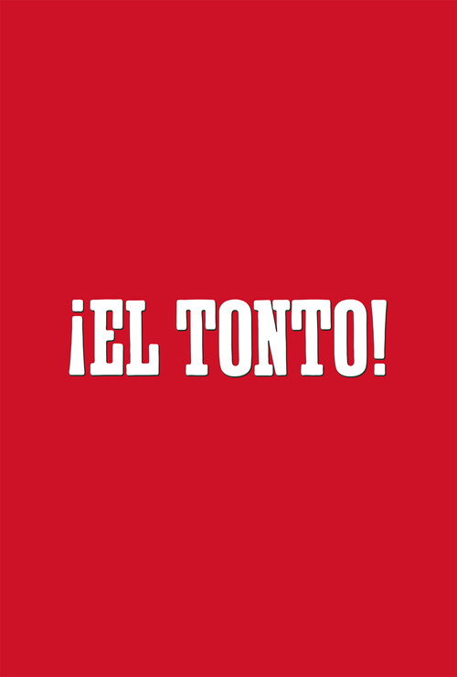 Постер фильма «¡El Tonto!»