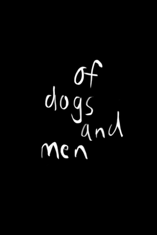 Постер фильма «Of Dogs and Men»