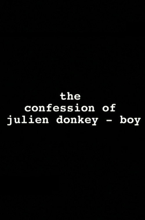 Постер фильма «The Confession of Julien Donkey-Boy»