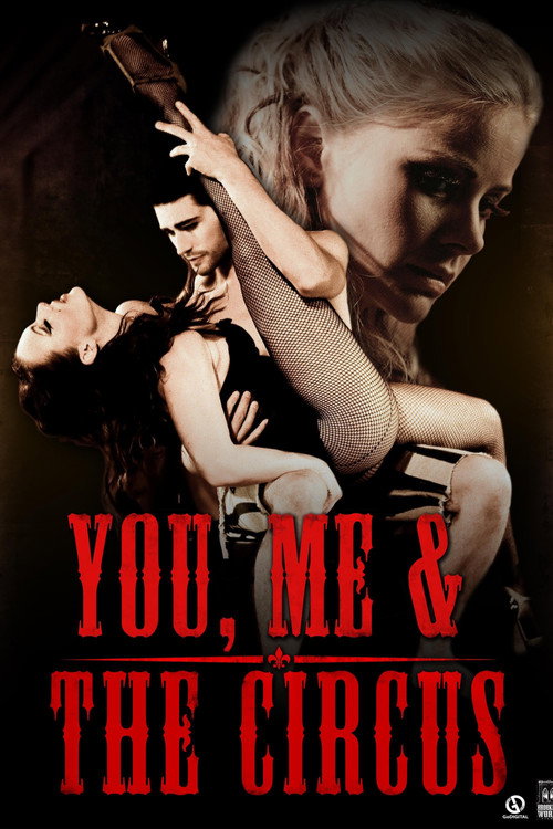 Постер фильма «You, Me & the Circus»