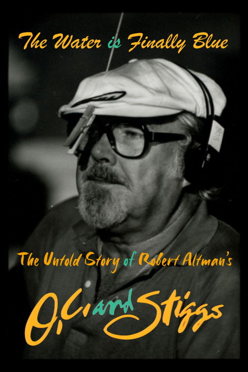 Постер фильма «The Water Is Finally Blue: The Untold Story of Robert Altman's O.C. and Stiggs»