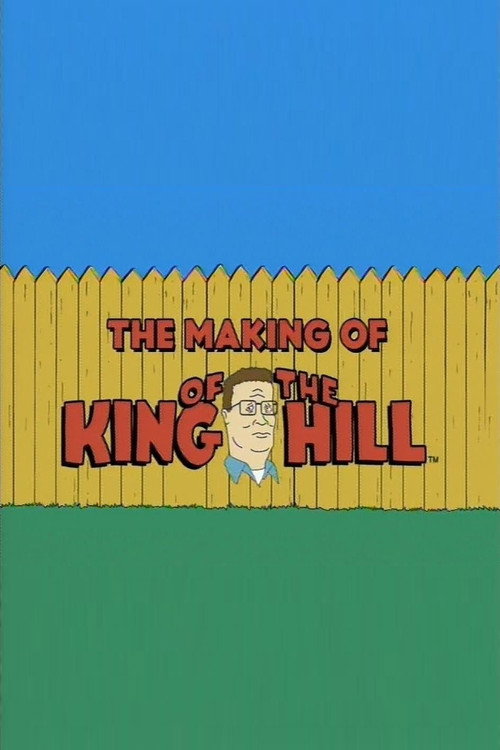 Постер фильма «The Making of 'King of the Hill'»