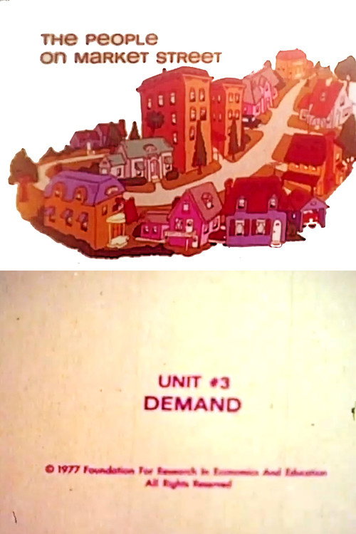 Постер фильма «The People on Market Street: Unit #3: Demand»