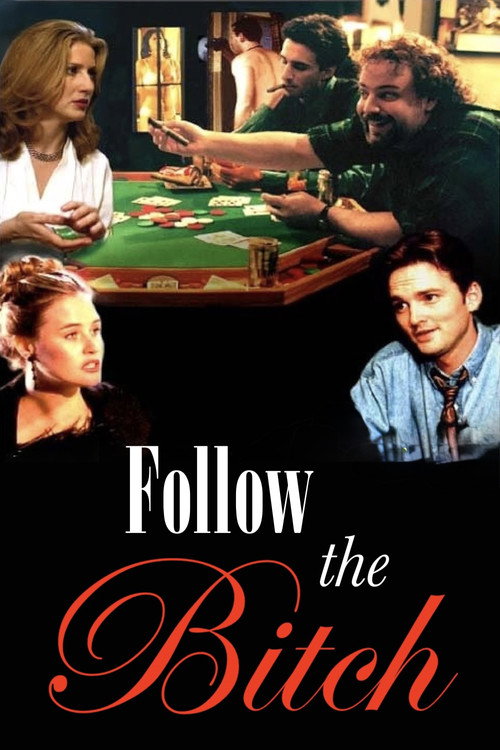 Постер фильма «Follow the Bitch»