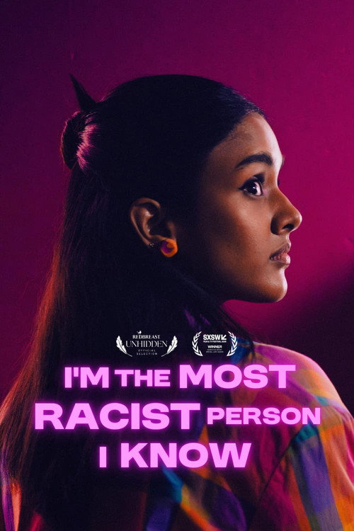 Постер фильма «I'm the Most Racist Person I Know»