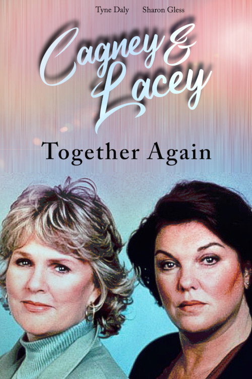 Постер фильма «Cagney & Lacey: Together Again»
