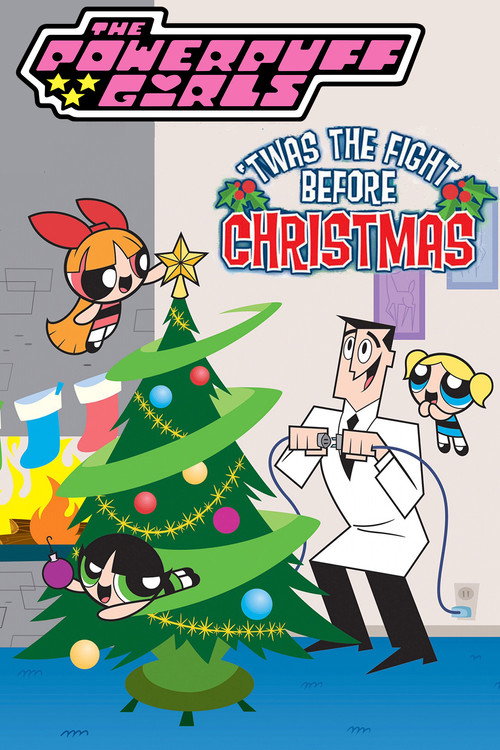 Постер фильма «The Powerpuff Girls: 'Twas the Fight Before Christmas»