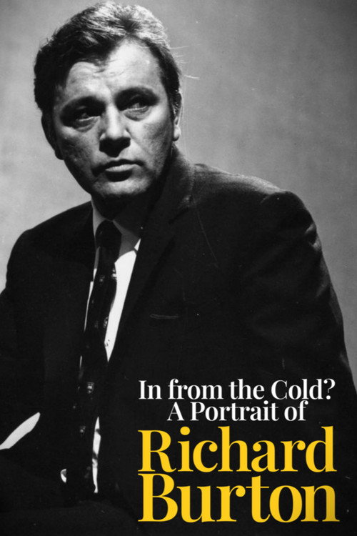 Постер фильма «In from the Cold? A Portrait of Richard Burton»