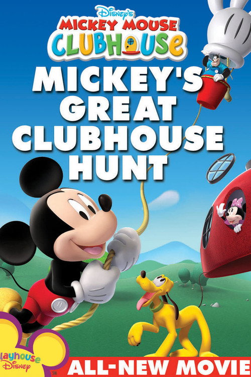 Постер фильма «Mickey Mouse Clubhouse: Mickey's Great Clubhouse Hunt»