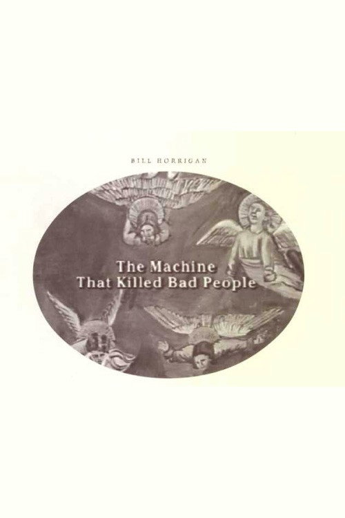 Постер фильма «The Machine That Killed Bad People»