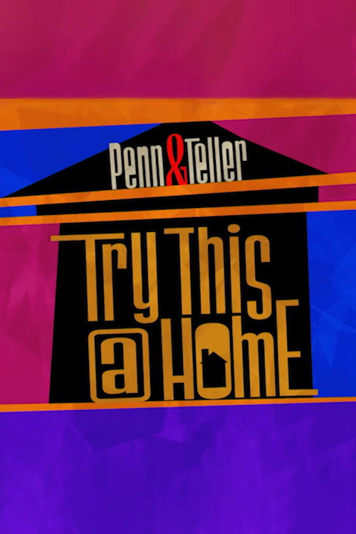 Постер фильма «Penn & Teller: Try This at Home»
