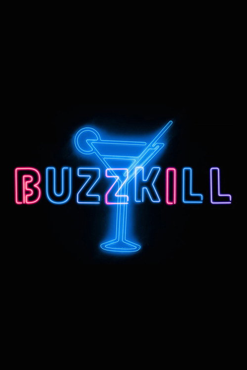 Постер фильма «Buzzkill»