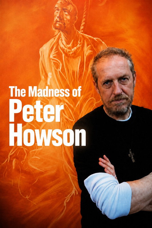 Постер фильма «The Madness of Peter Howson»