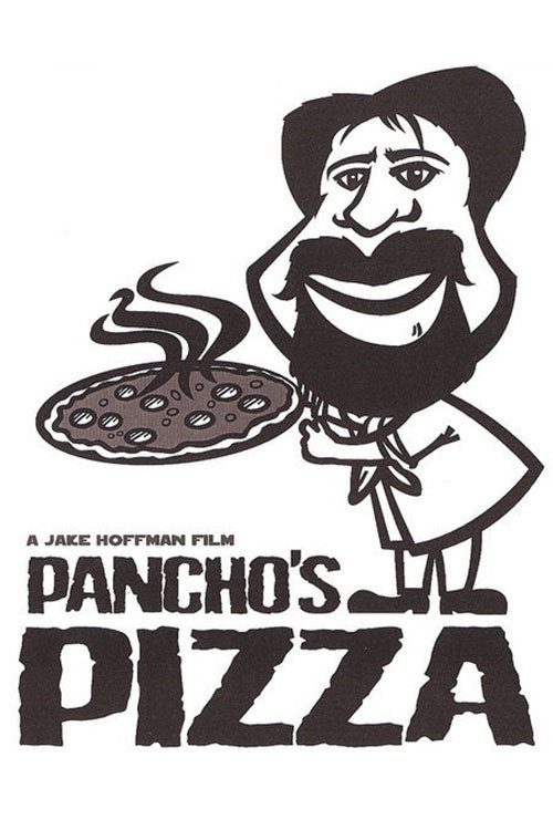Постер фильма «Pancho's Pizza»
