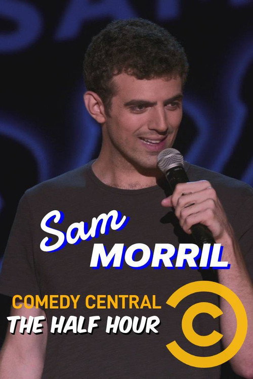 Постер фильма «Sam Morril: The Half Hour»