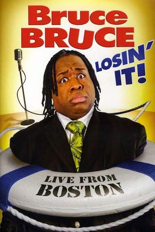 Постер фильма «Bruce Bruce: Losin' It!»