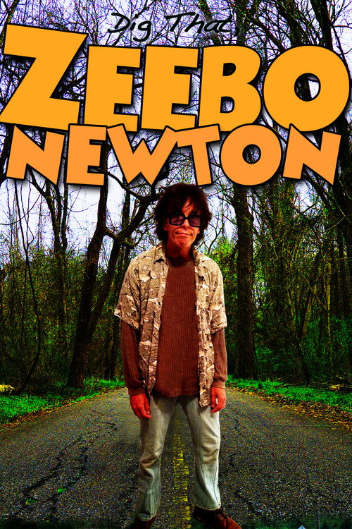 Постер фильма «Dig That, Zeebo Newton»