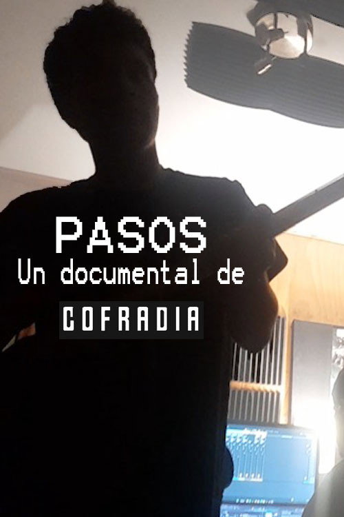 Постер фильма «PASOS - Un documental de Cofradia»
