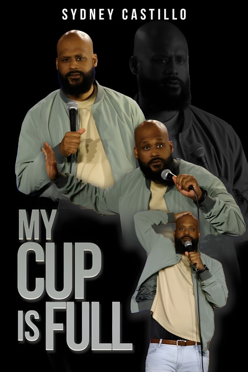 Постер фильма «Sidney Castillo: My Cup Is Full»
