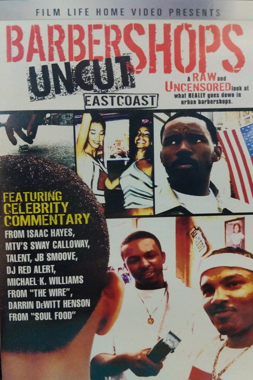 Постер фильма «Barbershops Uncut: East Coast»