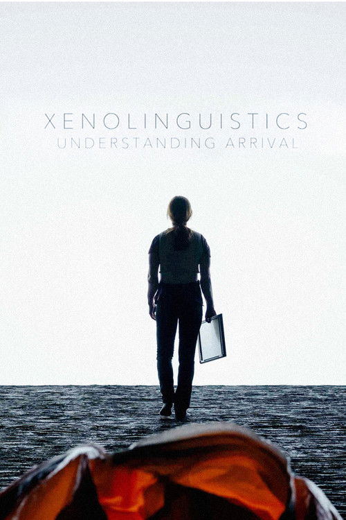 Постер фильма «Xenolinguistics: Understanding 'Arrival'»