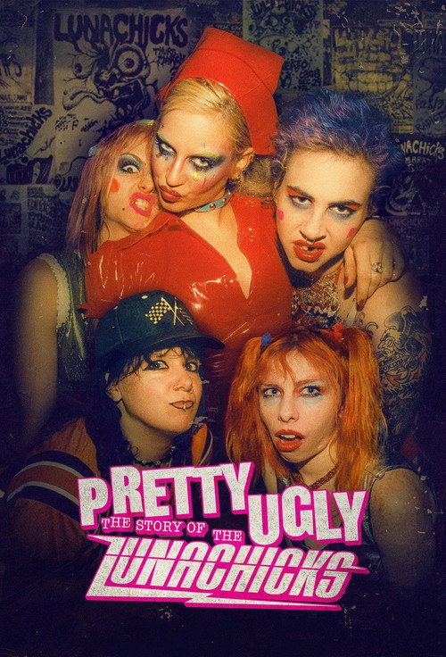 Постер фильма «Pretty Ugly: The Story of the Lunachicks»
