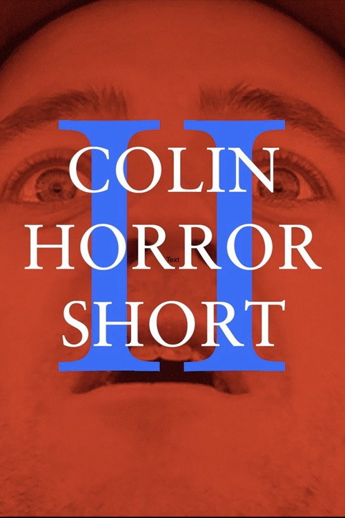 Постер фильма «Colin Horror Short 2»