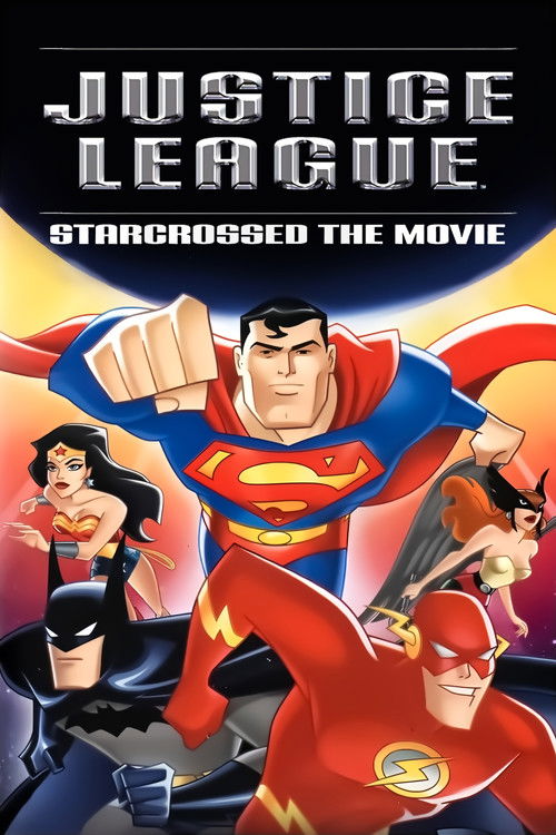Постер фильма «Justice League: Starcrossed - The Movie»