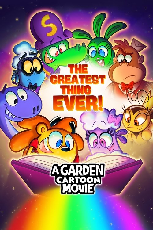 Постер фильма «The Greatest Thing Ever: A Garden Cartoon Movie»