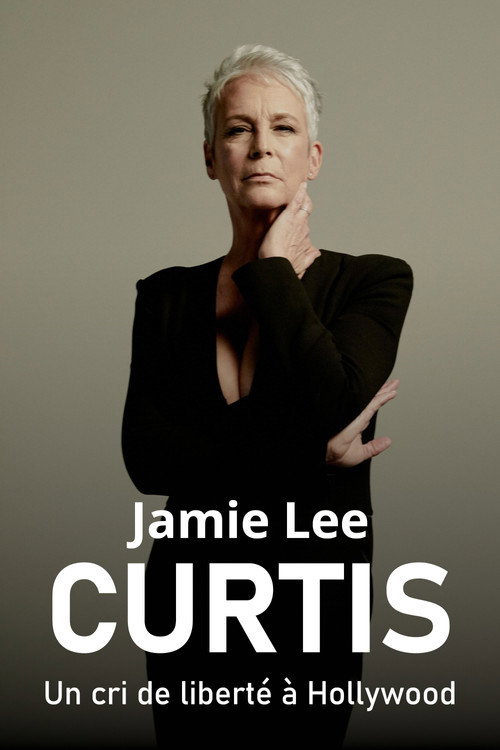 Постер фильма «Jamie Lee Curtis, un cri de liberté à Hollywood»