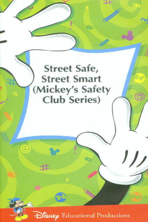 Постер фильма «Mickey's Safety Club: Street Safe, Street Smart»