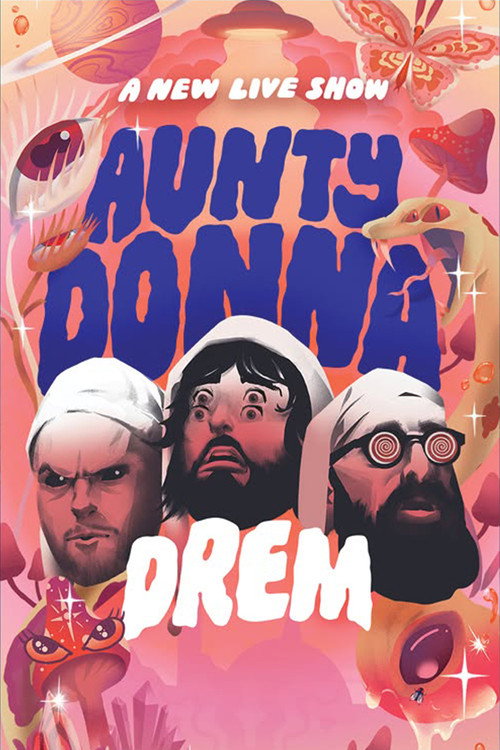 Постер фильма «Aunty Donna: Drem»