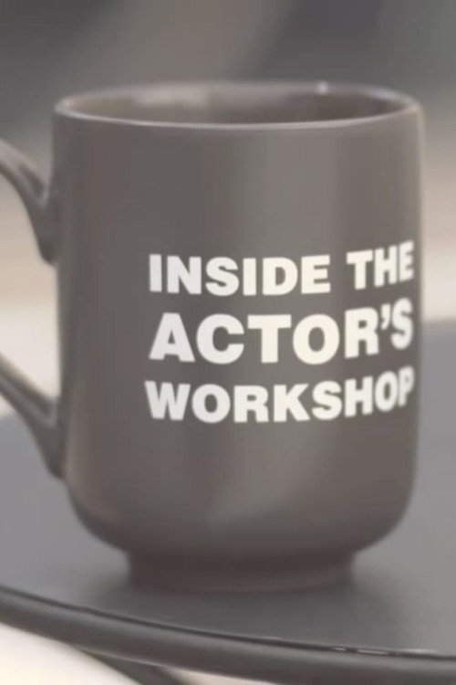 Постер фильма «Inside the Actor's Workshop»