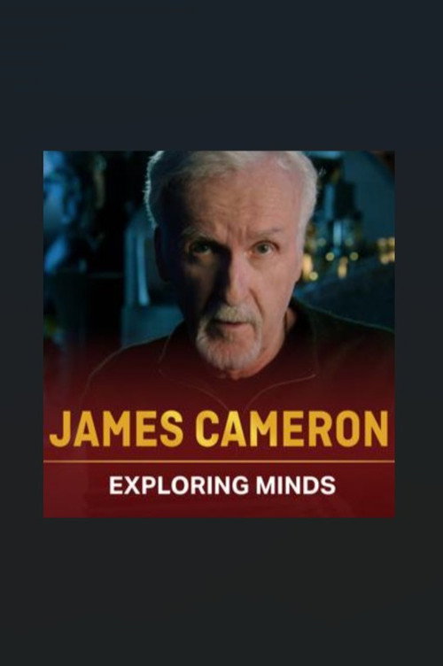 Постер фильма «James Cameron: Exploring Minds»