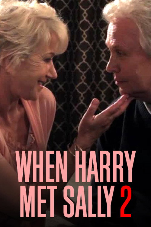 Постер фильма «When Harry Met Sally 2 with Billy Crystal & Helen Mirren»