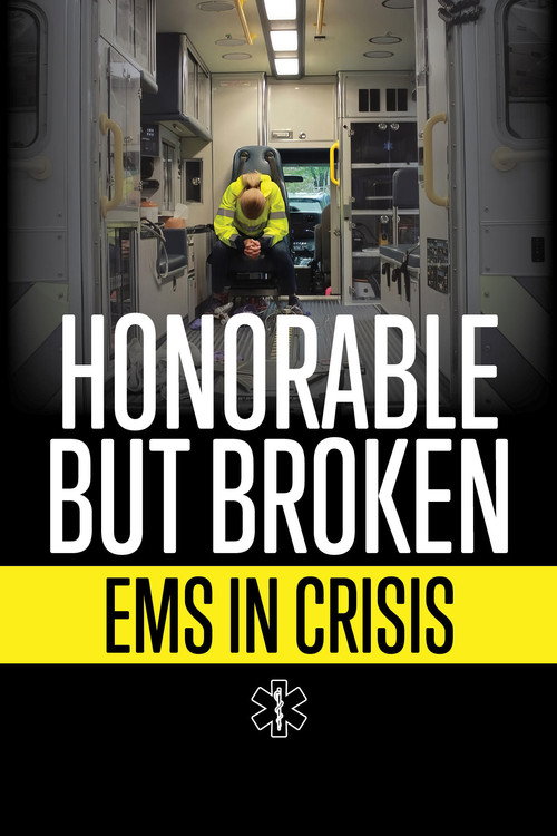 Постер фильма «Honorable but Broken: EMS in Crisis»