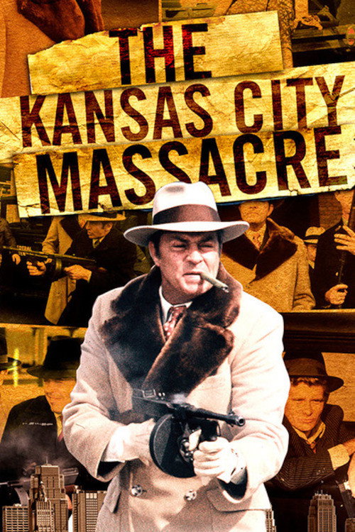 Постер фильма «The Kansas City Massacre»