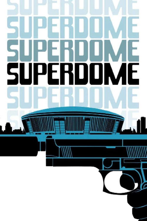 Постер фильма «Superdome»