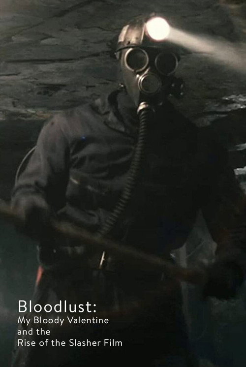 Постер фильма «Bloodlust: My Bloody Valentine and the Rise of the Slasher Film»