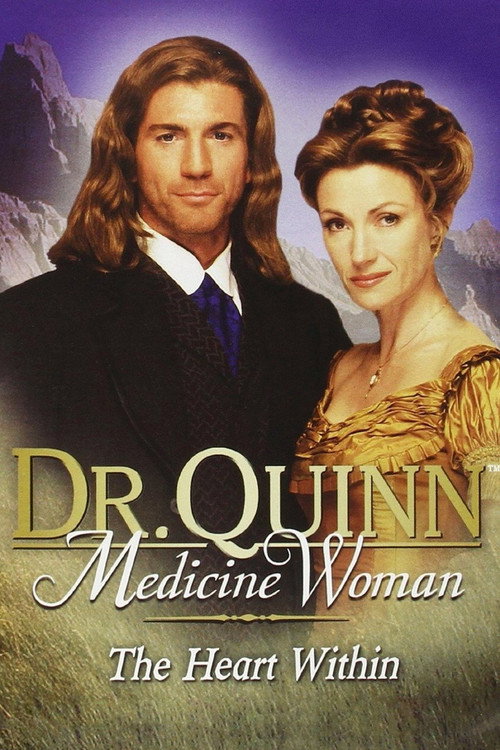 Постер фильма «Dr. Quinn, Medicine Woman: The Heart Within»