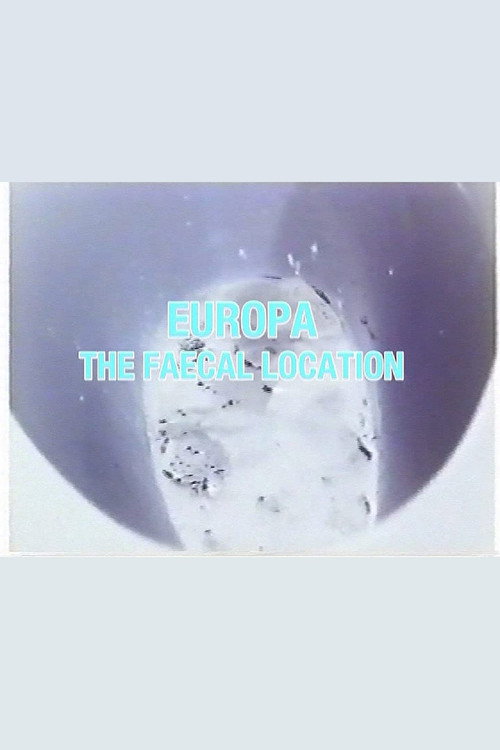 Постер фильма «Europa: The Faecal Location»