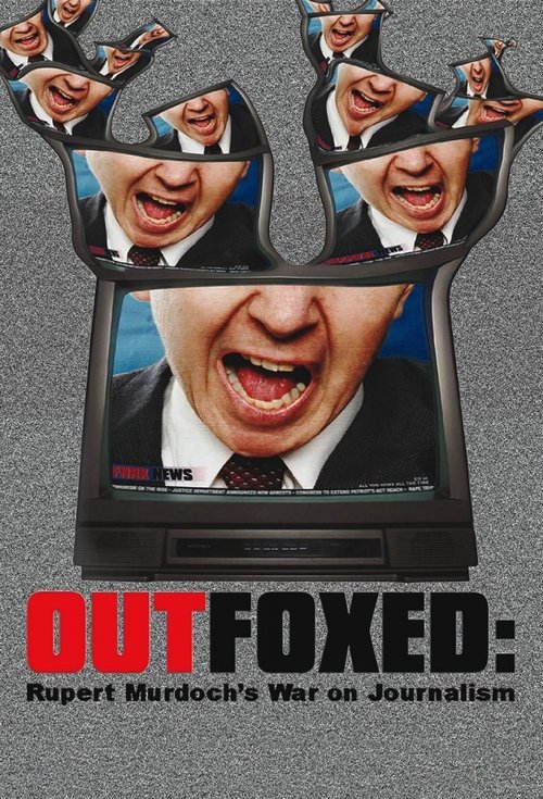 Постер фильма «Outfoxed: Rupert Murdoch's War on Journalism»