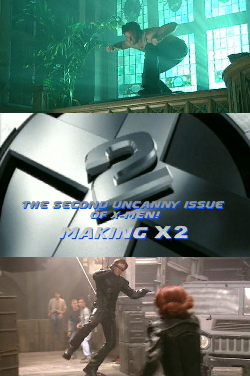 Постер фильма «The Second Uncanny Issue of X-Men! Making X2»