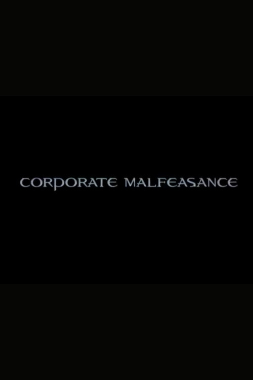 Постер фильма «Corporate Malfeasance»