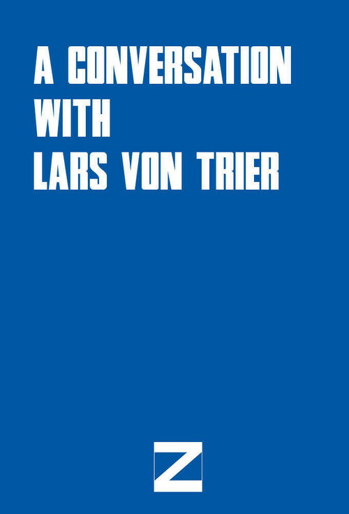 Постер фильма «A Conversation with Lars von Trier»