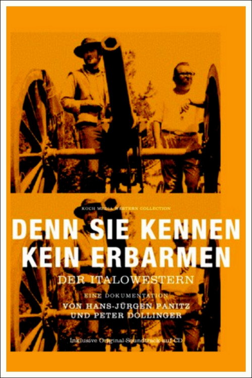 Постер фильма «Denn sie kennen kein Erbarmen - Der Italowestern»