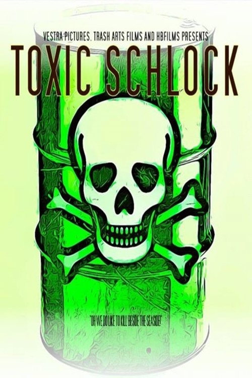 Постер фильма «Toxic Schlock»