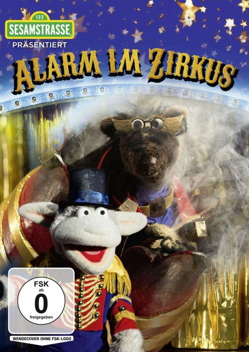 Постер фильма «Sesamstraße präsentiert: Alarm im Zirkus»