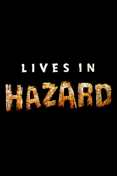 Постер фильма «Lives in Hazard»